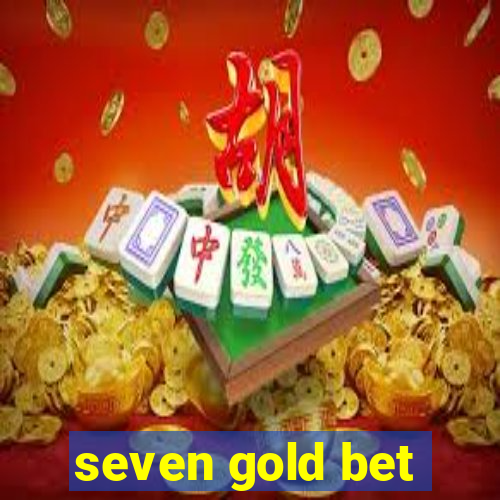 seven gold bet